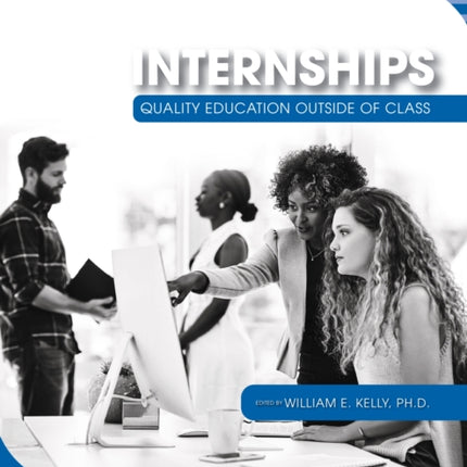 Internships: Quality Education Outside of Class