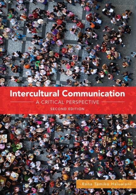 Intercultural Communication: A Critical Perspective