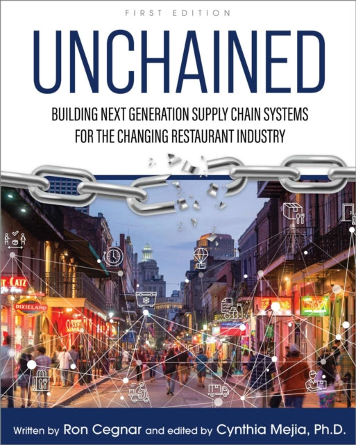 Unchained: Building Next Generation Supply Chain Systems for the Changing Restaurant Industry