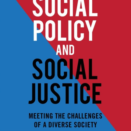 Social Policy and Social Justice: Meeting the Challenges of a Diverse Society