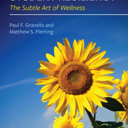 Student Resiliency: The Subtle Art of Wellness