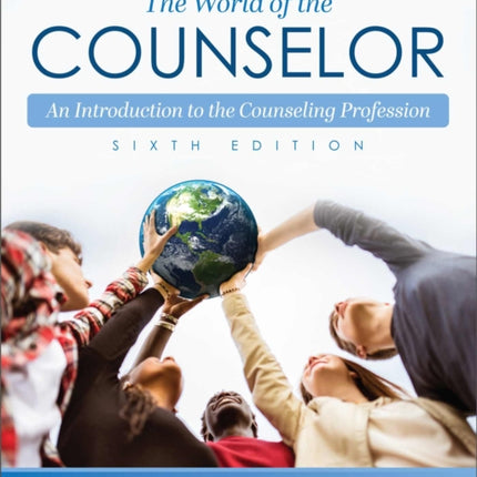 The World of the Counselor: An Introduction to the Counseling Profession