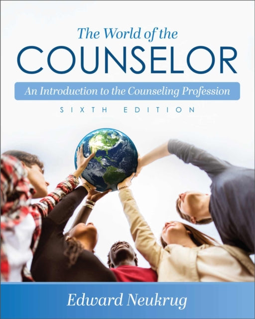 The World of the Counselor: An Introduction to the Counseling Profession