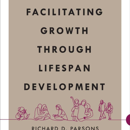 Facilitating Growth Through Lifespan Development