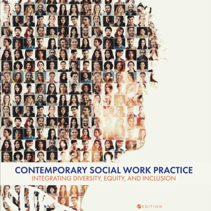 Contemporary Social Work Practice: Integrating Diversity, Equity, and Inclusion