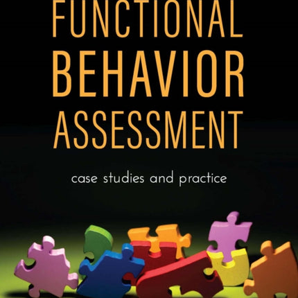Functional Behavior Assessment: Case Studies and