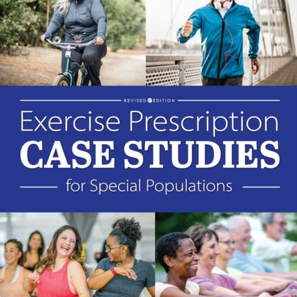 Exercise Prescription Case Studies for Special Populations