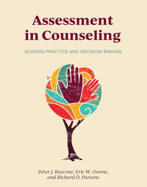 Assessment in Counseling: Guiding Practice and Decision Making