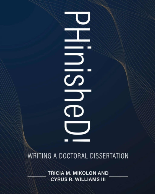 PHinisheD!: Writing a Doctoral Dissertation