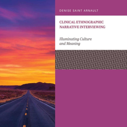 Clinical Ethnographic Narrative Interviewing: Illuminating Culture and Meaning