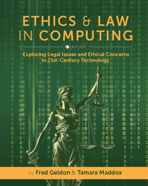 Ethics and Law in Computing: Exploring Legal Issues and Ethical Concerns in 21st-Century Technology