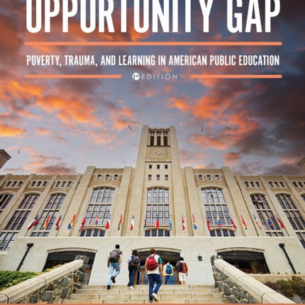 Opportunity Gap: Poverty, Trauma, and Learning in American Public Education