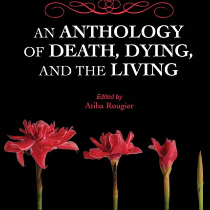 An Anthology of Death, Dying, and the Living