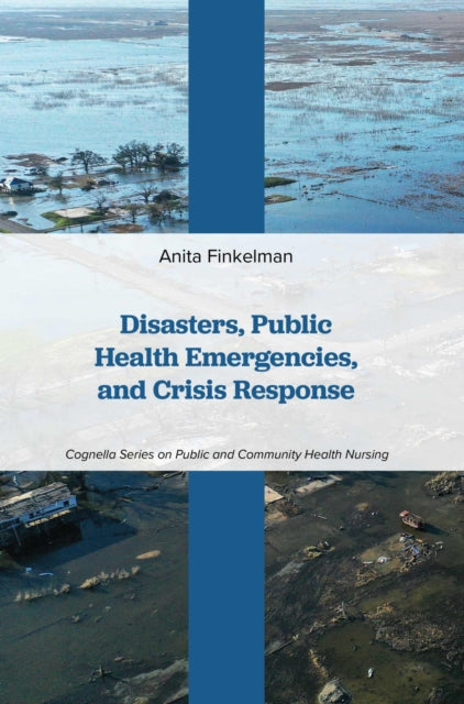 Disasters, Public Health Emergencies, and Crisis Response