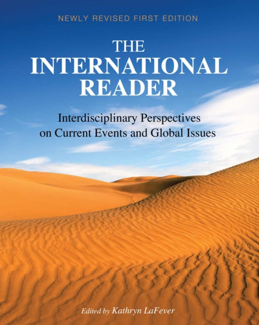 The International Reader: Interdisciplinary Perspectives on Current Events and Global Issues