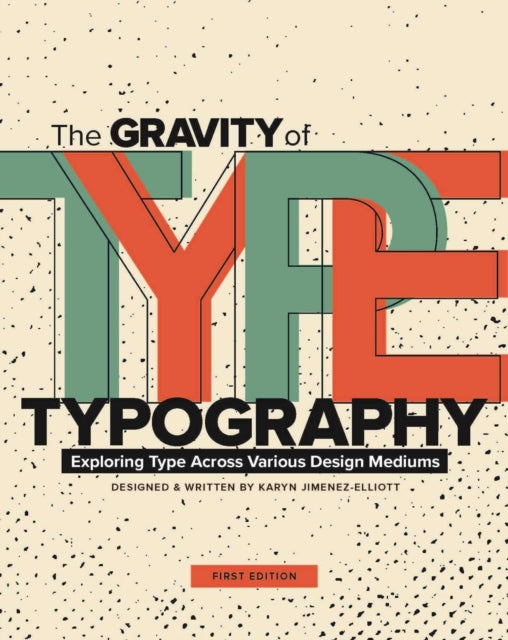 The Gravity of Typography: Exploring Type Across Various Design Mediums