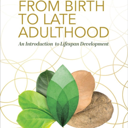From Birth to Late Adulthood: An Introduction to