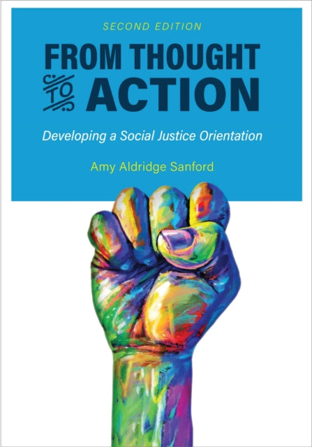 From Thought to Action: Developing a Social Justice Orientation