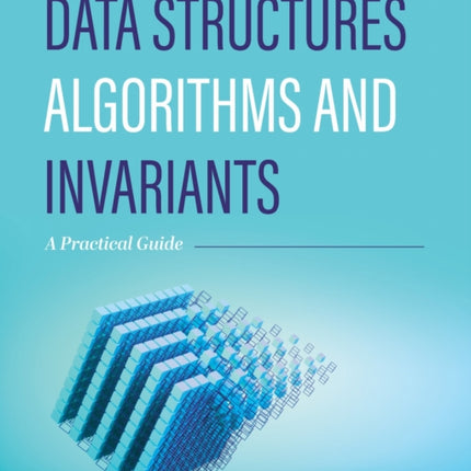 Data Structures Algorithms and Invariants