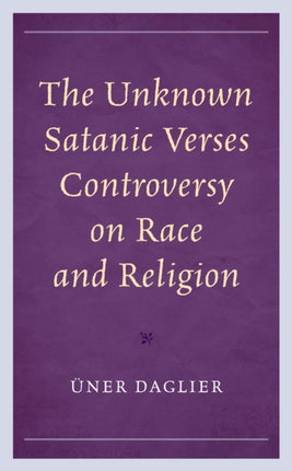 The Unknown Satanic Verses Controversy on Race