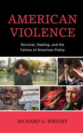 American Violence: Survival, Healing, and the