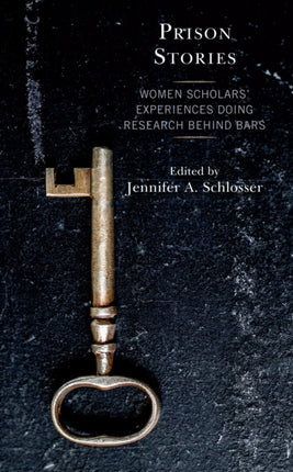 Prison Stories: Women Scholars’ Experiences Doing