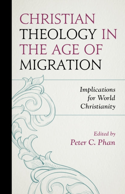 Christian Theology in the Age of Migration: