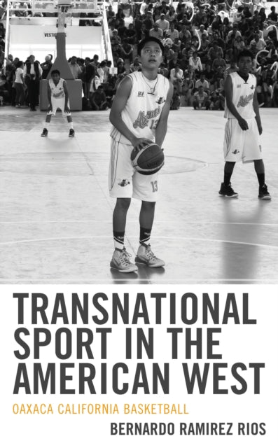 Transnational Sport in the American West: Oaxaca