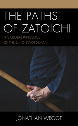 The Paths of Zatoichi: The Global Influence of