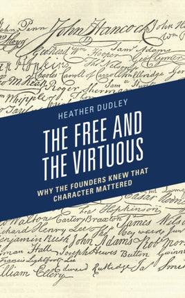 The Free and the Virtuous: Why the Founders Knew