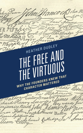 The Free and the Virtuous: Why the Founders Knew