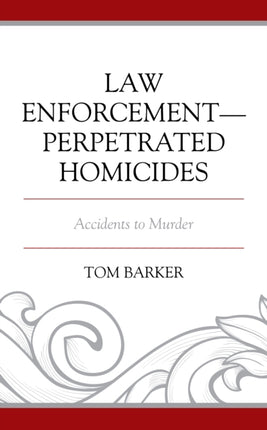 Law Enforcement–Perpetrated Homicides: Accidents