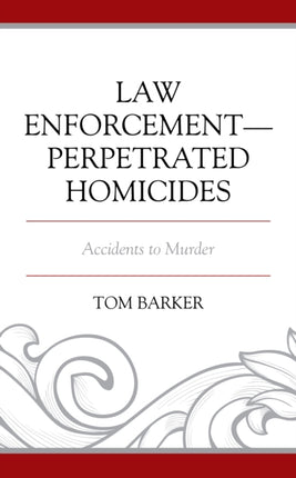 Law Enforcement–Perpetrated Homicides: Accidents