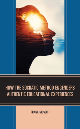 How the Socratic Method Engenders Authentic