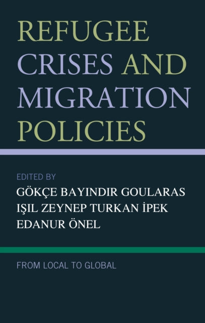 Refugee Crises and Migration Policies: From Local