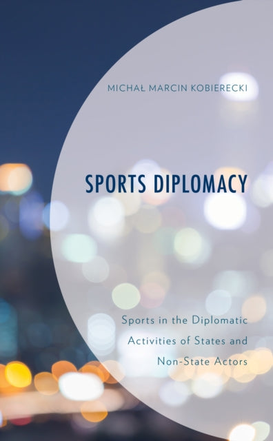 Sports Diplomacy: Sports in the Diplomatic