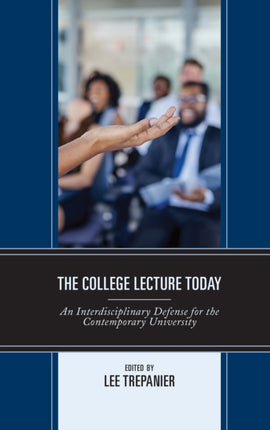 The College Lecture Today: An Interdisciplinary