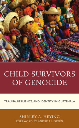 Child Survivors of Genocide: Trauma, Resilience,