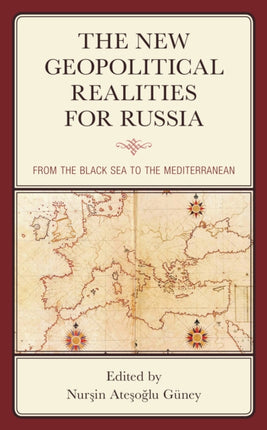The New Geopolitical Realities for Russia: From