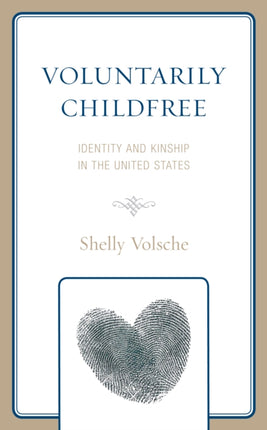 Voluntarily Childfree: Identity and Kinship in