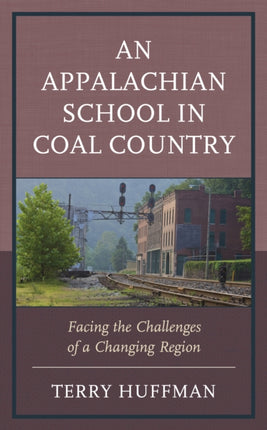 An Appalachian School in Coal Country: Facing the