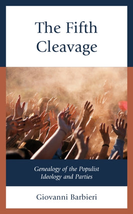 The Fifth Cleavage: Genealogy of the Populist