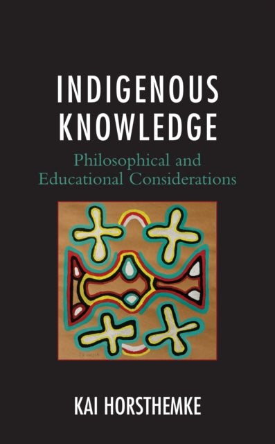 Indigenous Knowledge: Philosophical and