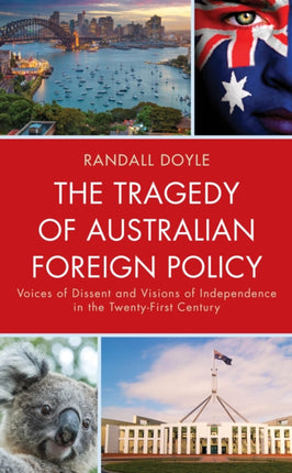 The Tragedy of Australian Foreign Policy: Voices