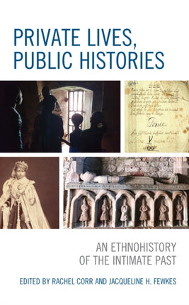 Private Lives, Public Histories: An Ethnohistory