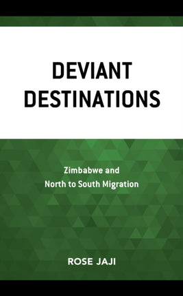 Deviant Destinations: Zimbabwe and North to South