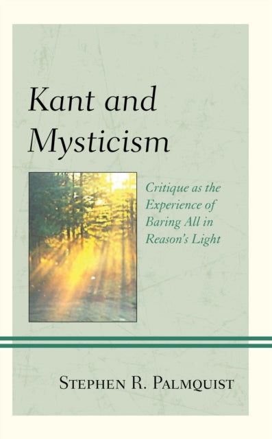 Kant and Mysticism: Critique as the Experience of