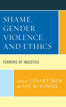 Shame, Gender Violence, and Ethics: Terrors of