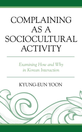Complaining as a Sociocultural Activity: