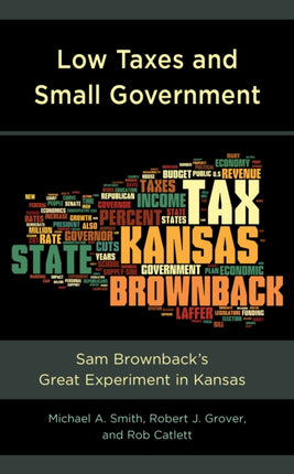 Low Taxes and Small Government: Sam Brownback’s